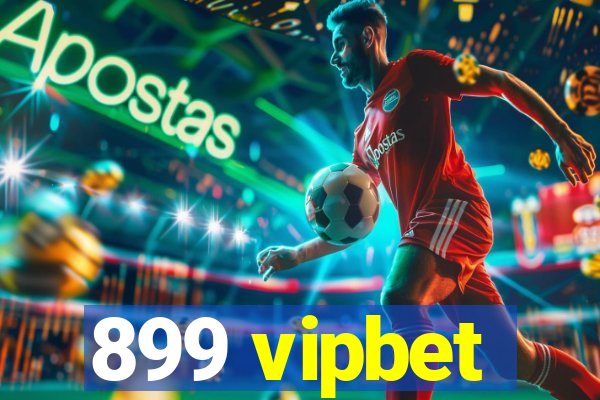 899 vipbet